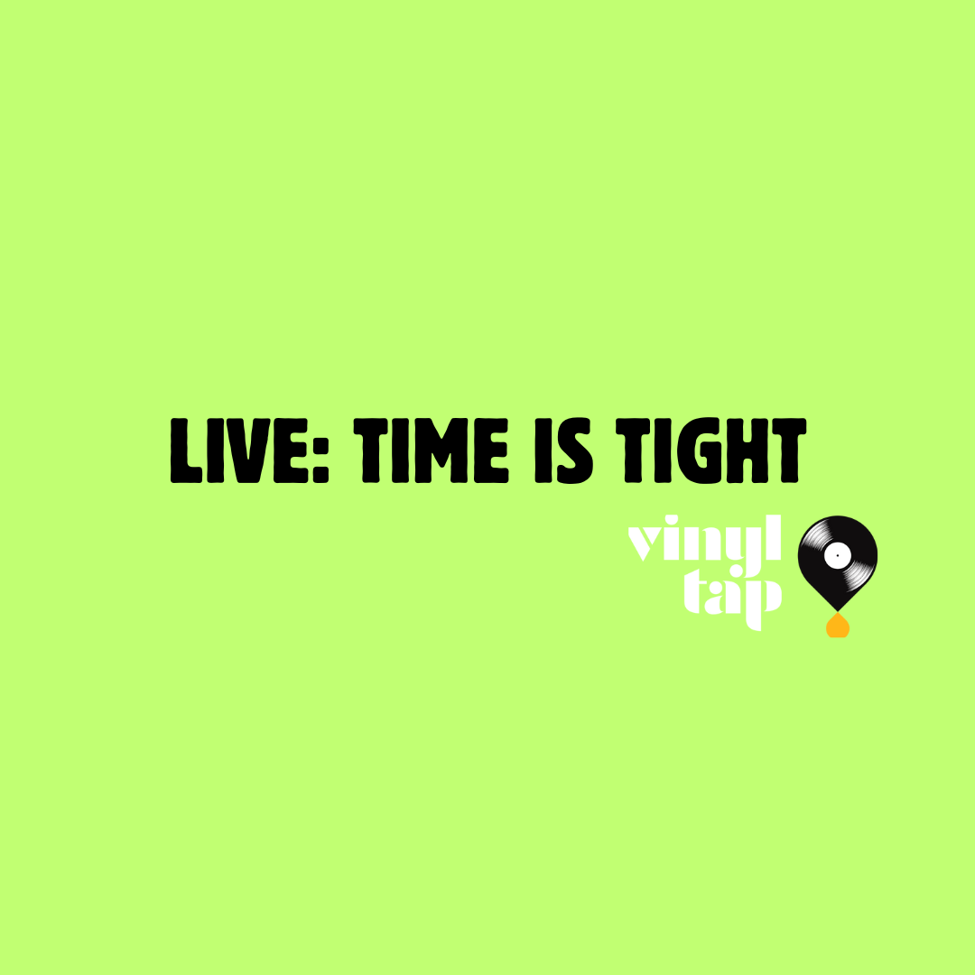  LIVE: Time is Tight