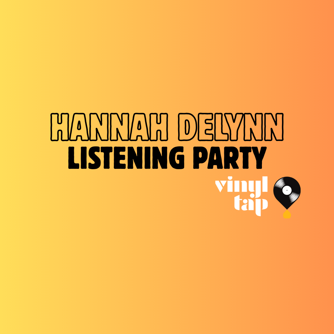 Hannah Delynn Listening Party