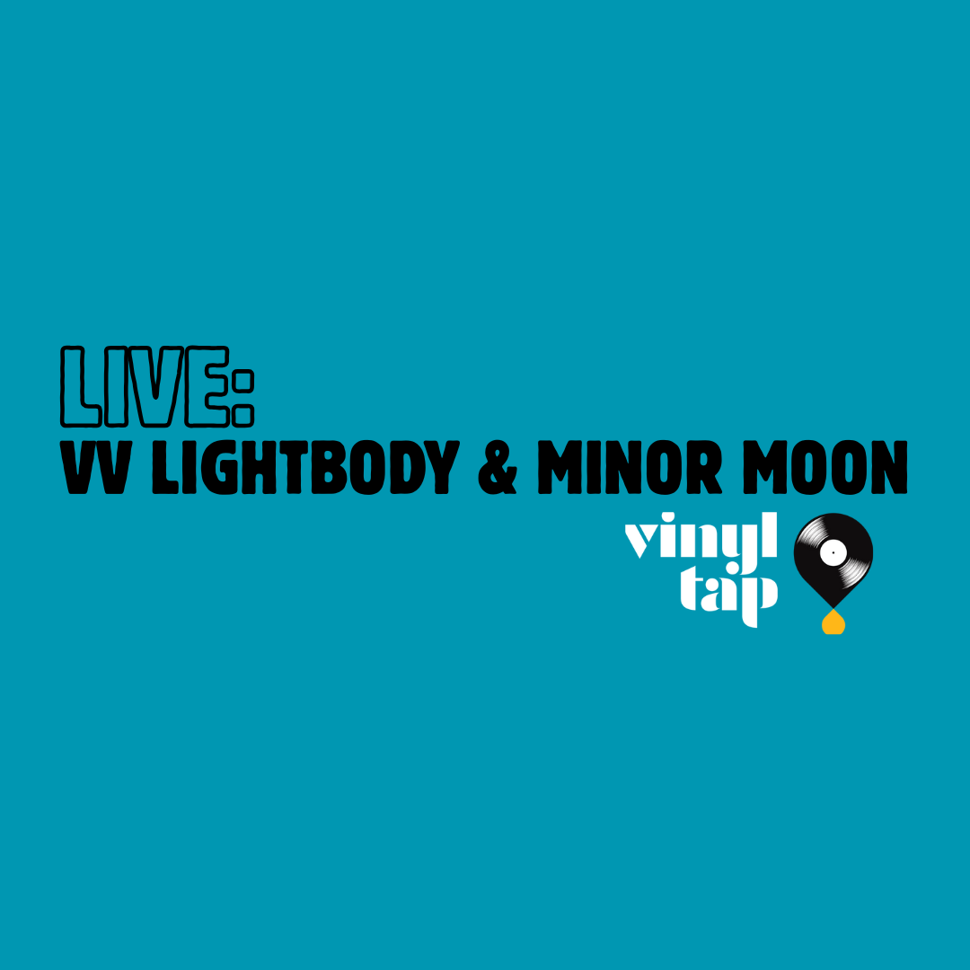Live: VV Lightbody &amp; Minor Moon