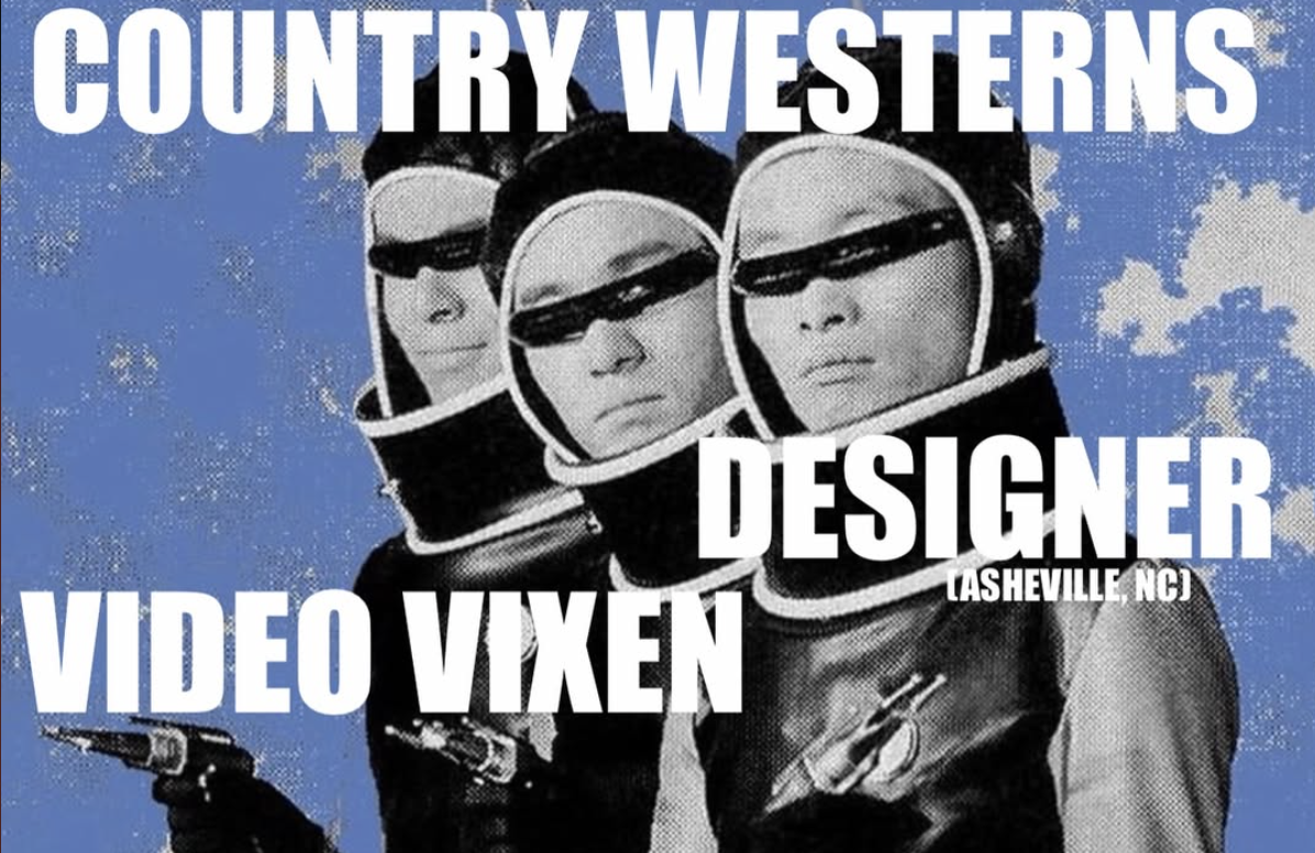 LIVE: Country Westerns, Designer, Video Vixen