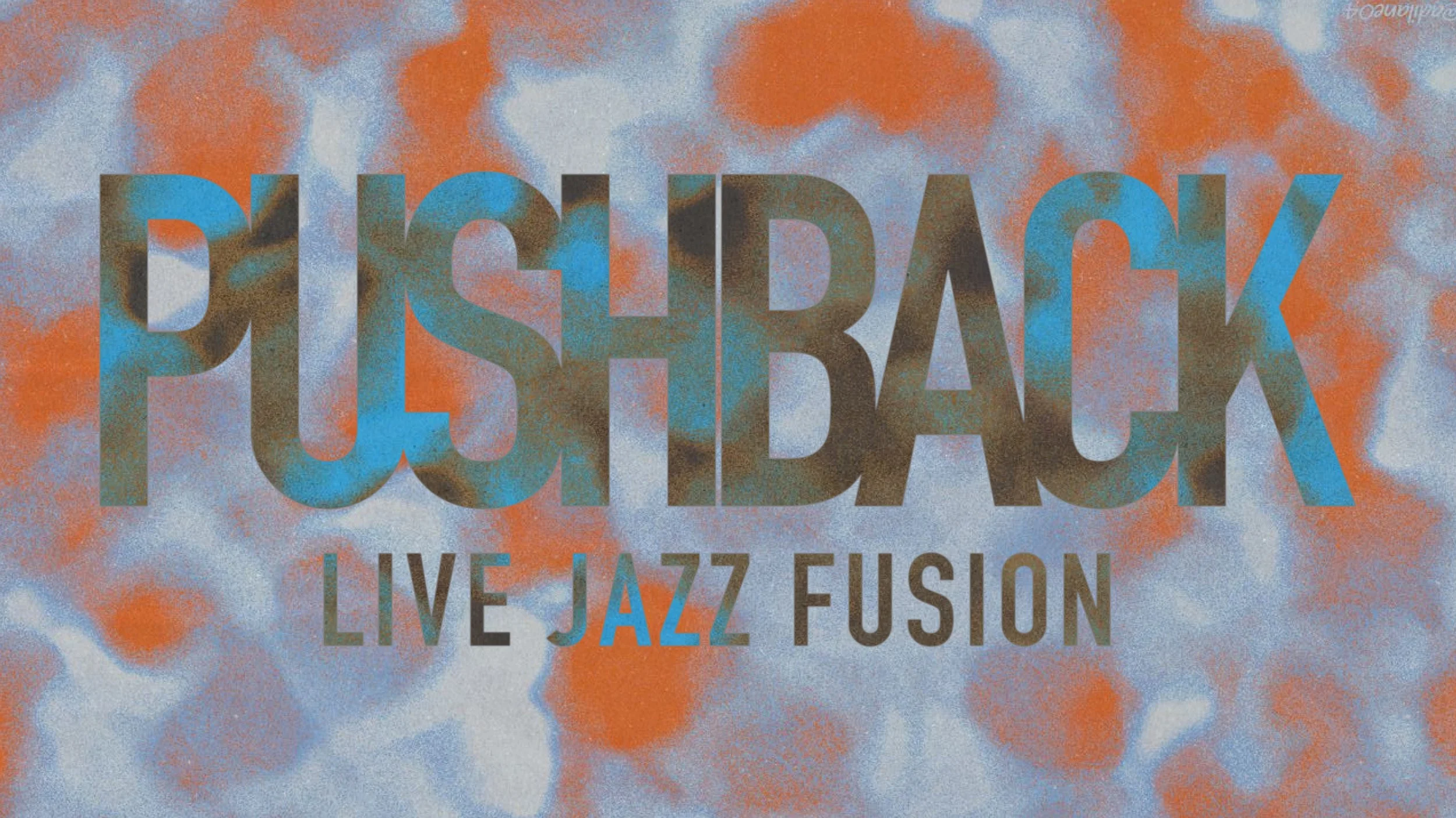 PUSHBACK: Live Jazz Fusion