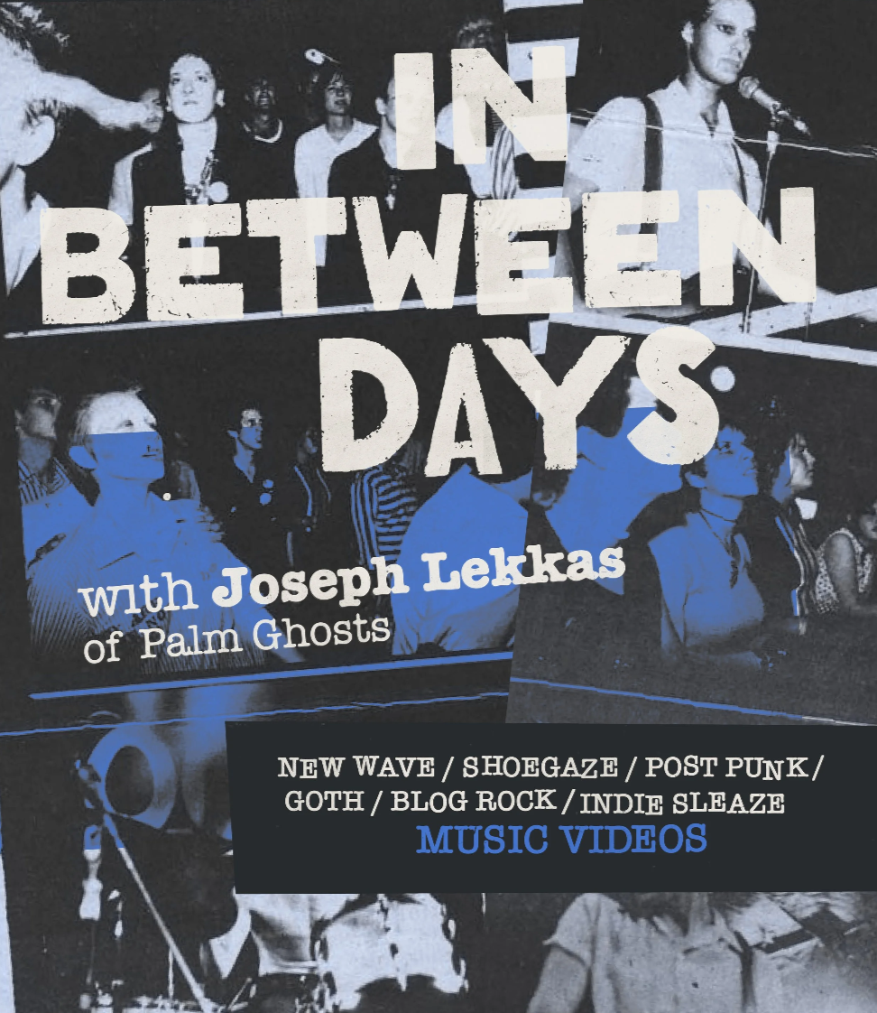 In Between Days: Alt Music Video DJ