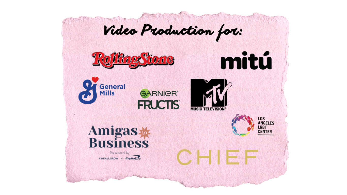 Paper Scrap: Video Production for Rolling Stone, Mitu, General Mills, Garnieer Fructis, MTV. Amigas in Business, the Los Angeles LGBT Center, Chief