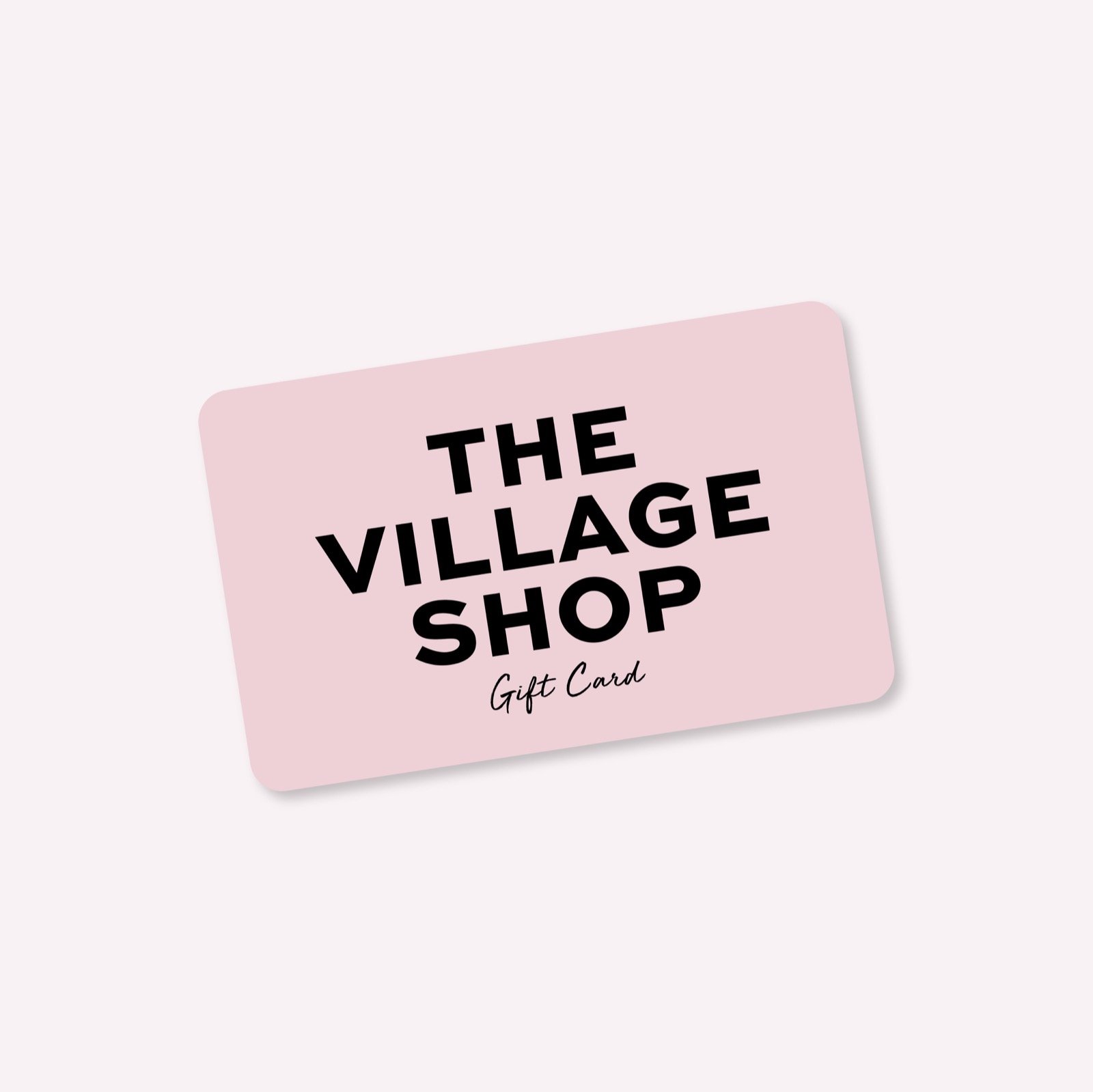 The Village Shop Gift Card.JPG