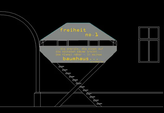  ...eine zimmermannskonstruktion aus sperrholzplatten, kombiniert mit grauen pvc-planen, die mit dem text:   "freiheit no.1 - die energie, die einen auf die höchsten bäume treibt, dem himmel näher - in meinem baumhaus..." &nbsp;bedruckt sind.  (die g