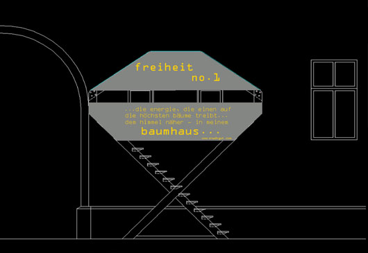 ...eine zimmermannskonstruktion aus sperrholzplatten, kombiniert mit grauen pvc-planen, die mit dem text: "freiheit no.1 - die energie, die einen auf die höchsten bäume treibt, dem himmel näher - in meinem baumhaus..." bedruckt sind. (die graue, der Holzkonstruktion angepasste und bedruckte pvc-folie wurde leider aus kostengründen nicht ausgeführt...)