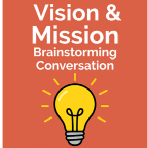Vision &amp; Mission Brainstorming