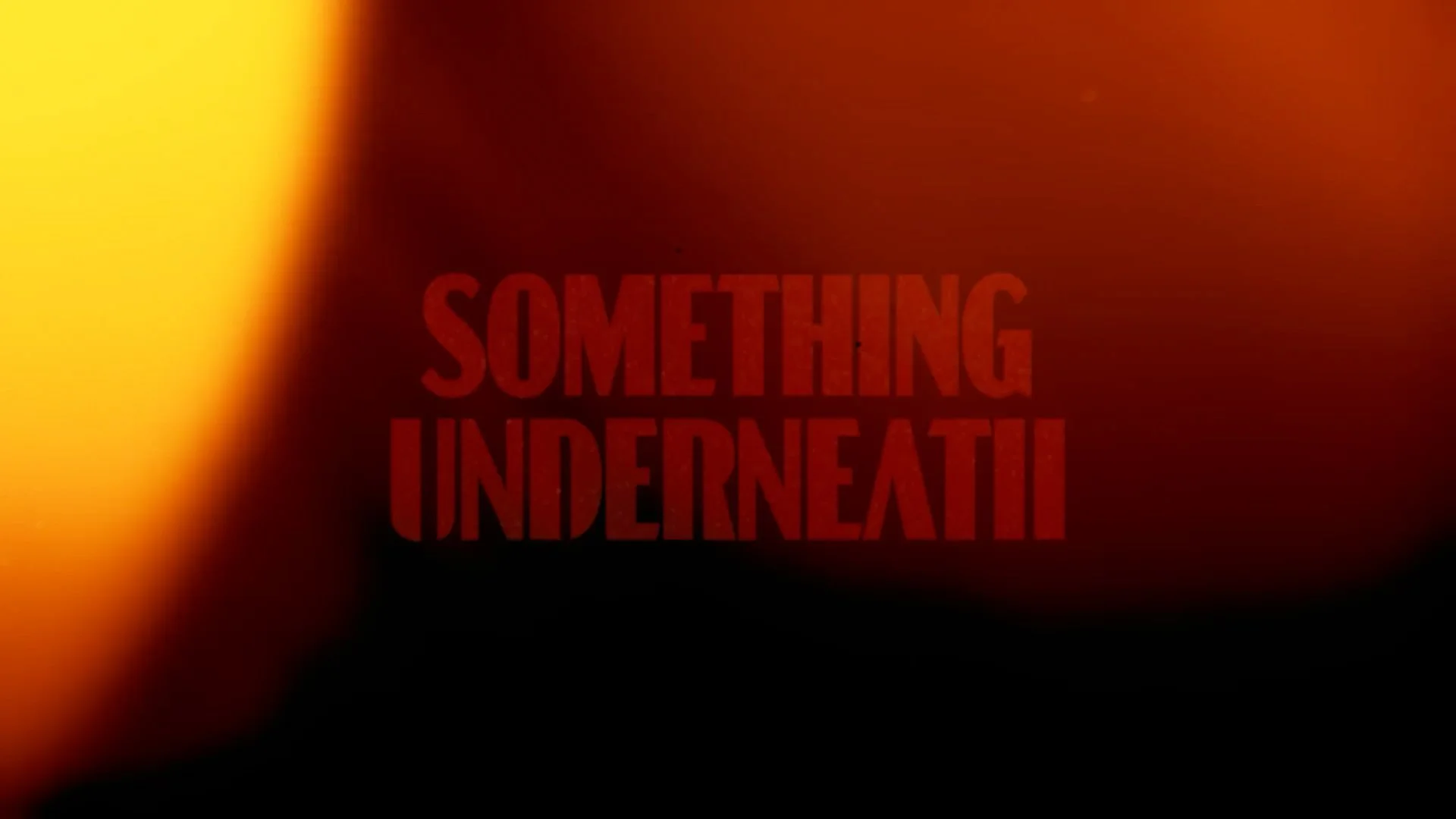 Something Underneath