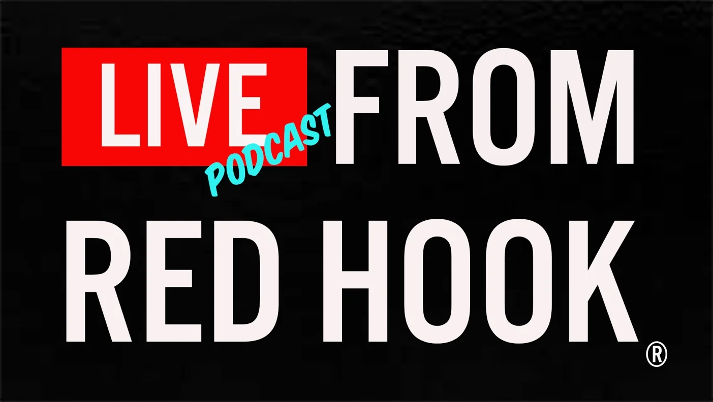 LIVE FROM REDHOOK PODCAST 001 