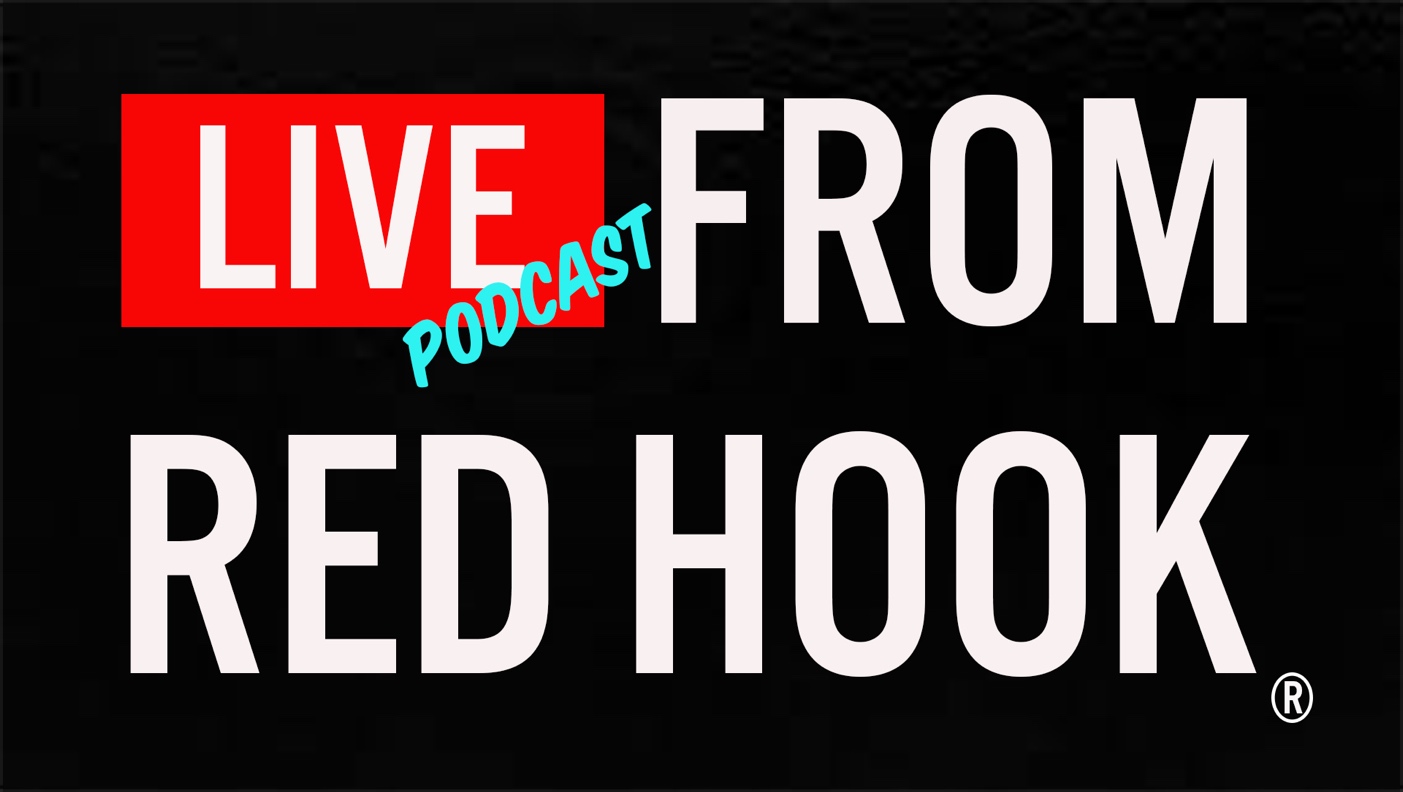 LIVE FROM RED HOOK PODCAST 002 
