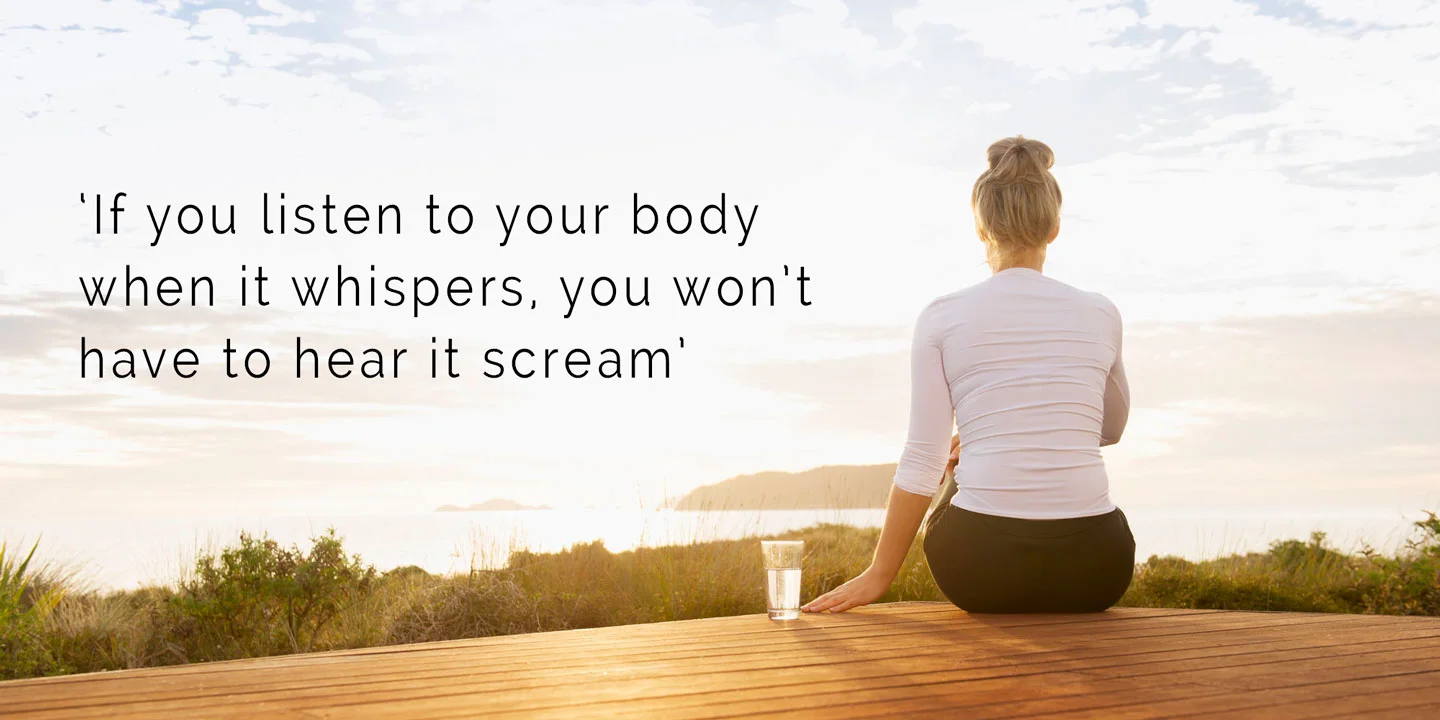 Listening-to-your-body.-If-your-listen-to-your-body-when-it-whispers-you-wont-have-to-hear-it-scream-quote.jpg