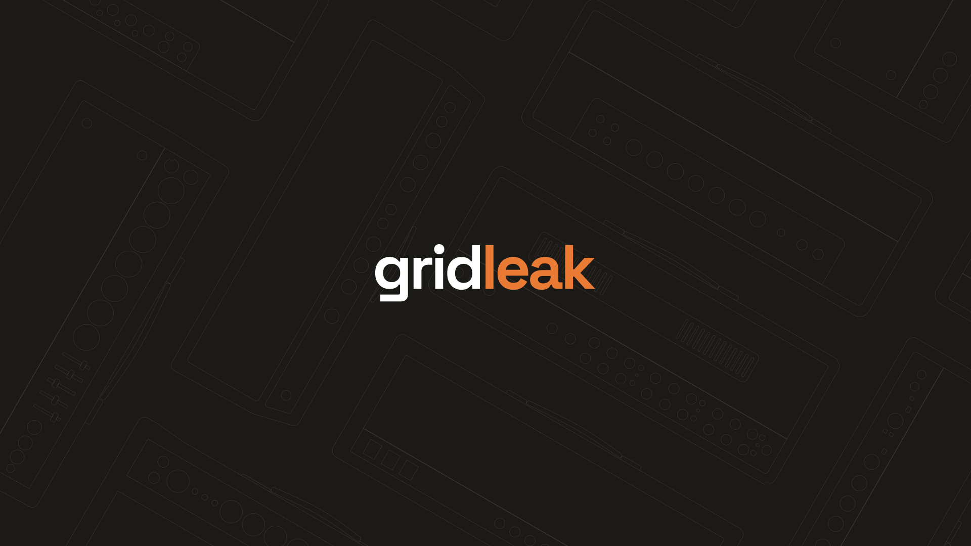 Gridleak - Every Preset Starts With a Circuit