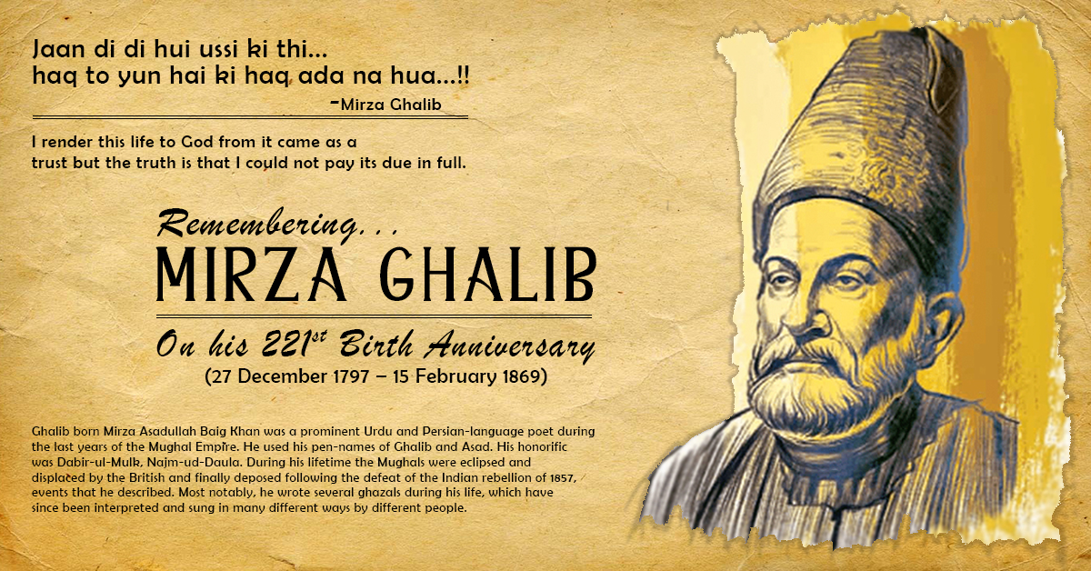 MIRZA GHALIB (27th Dec 1797 - 15th Feb 1869)