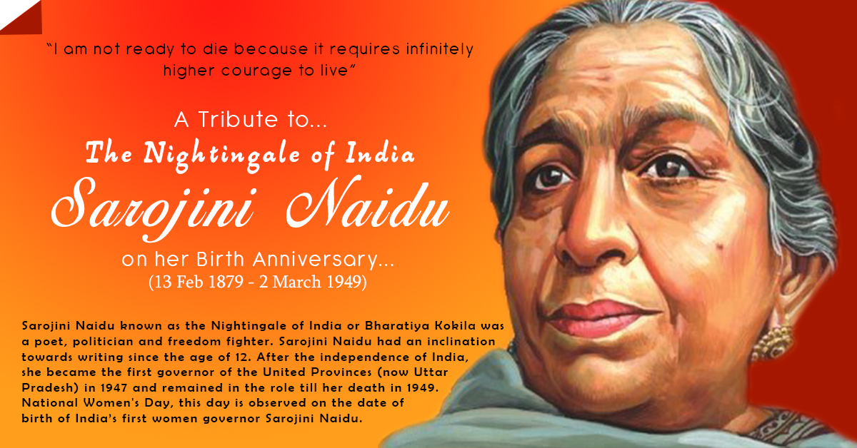 SAROJINI NAIDU (13th Feb 1879 - 2nd Mar 1949)