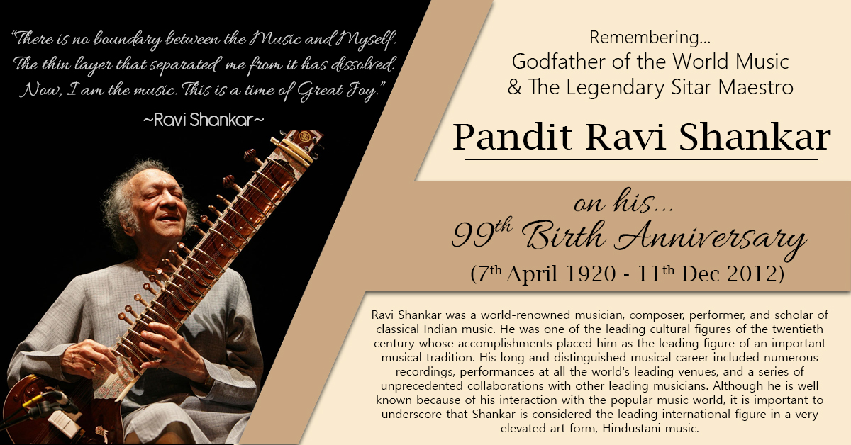 PANDIT RAVI SHANKAR (7th Apr 1920 - 11th Dec 2012)