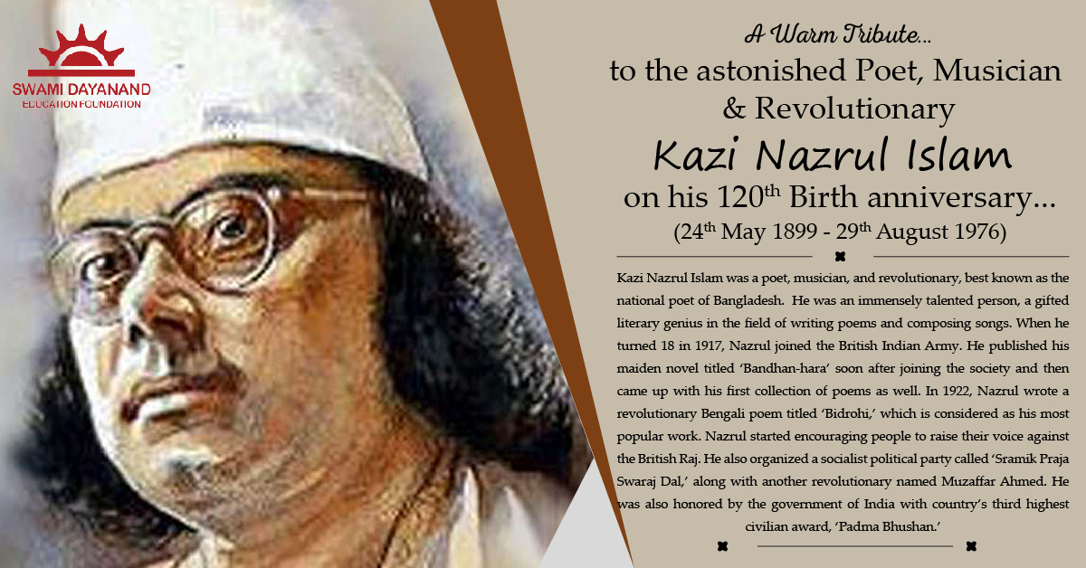 KAZI NAZRUL ISLAM (24th May 1899 - 29th Aug 1976)