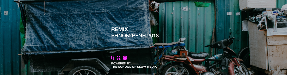 REMIX: Phnom Penh 2018