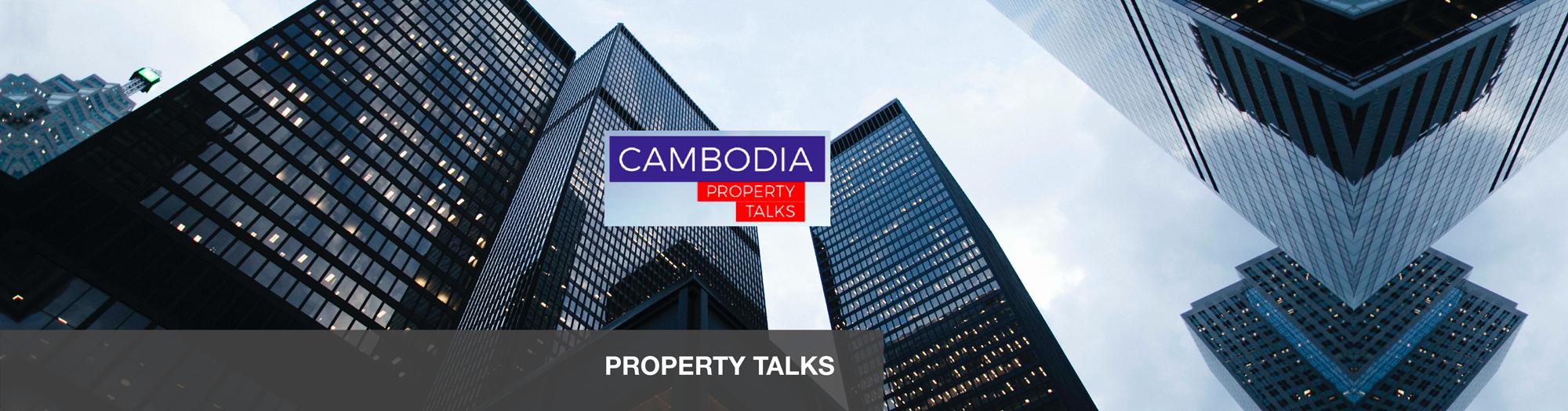 Cambodia Property Talks #1