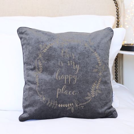 GREY 'THIS IS MY HAPPY PLACE' QUOTE CUSHION, £15