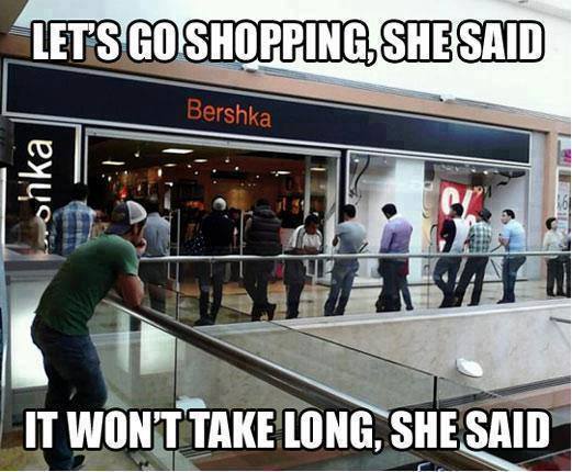 Going shopping with girls be like