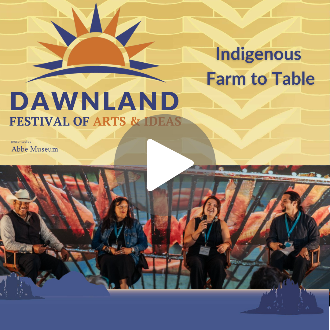 Dawnland Festival of Arts &amp; Ideas 2025 | Indigenous Farm to Table