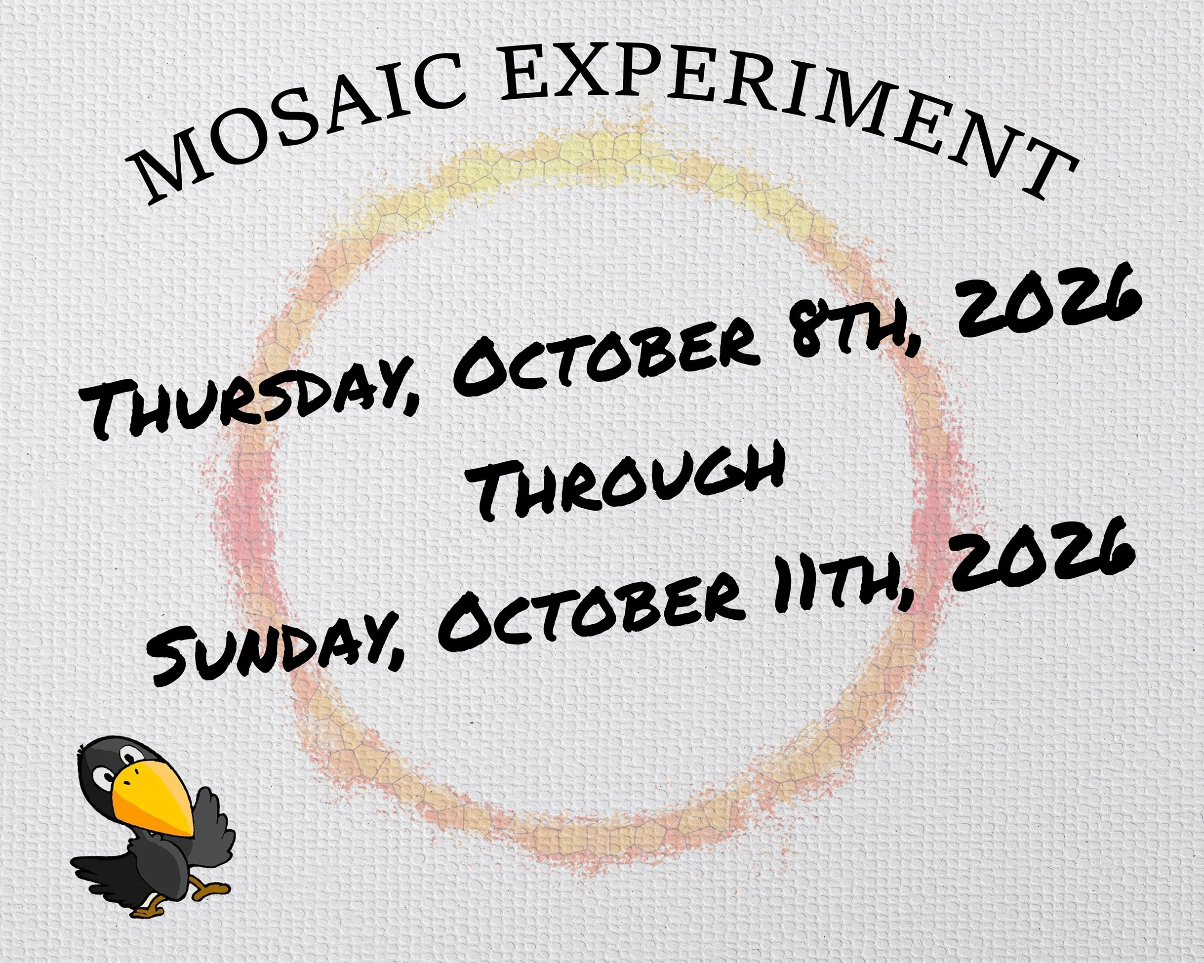 Mosaic Experiment 2026 Dates