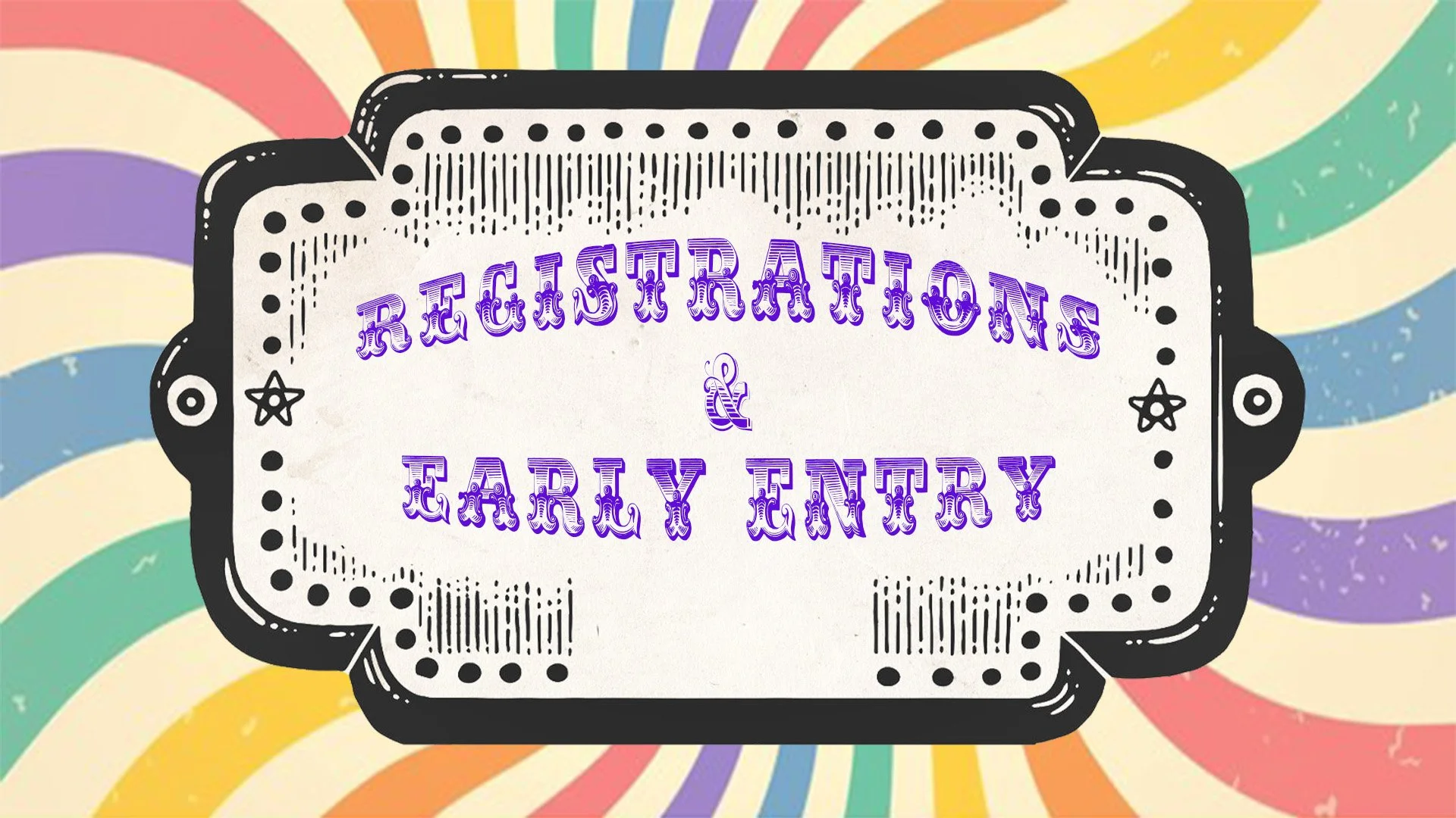 Registrations and Early Entry Requests Now Open!