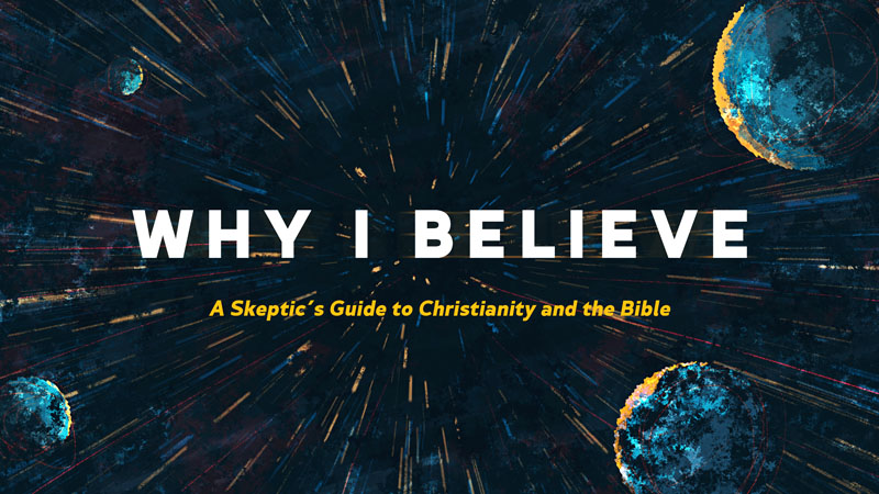 Why I Believe