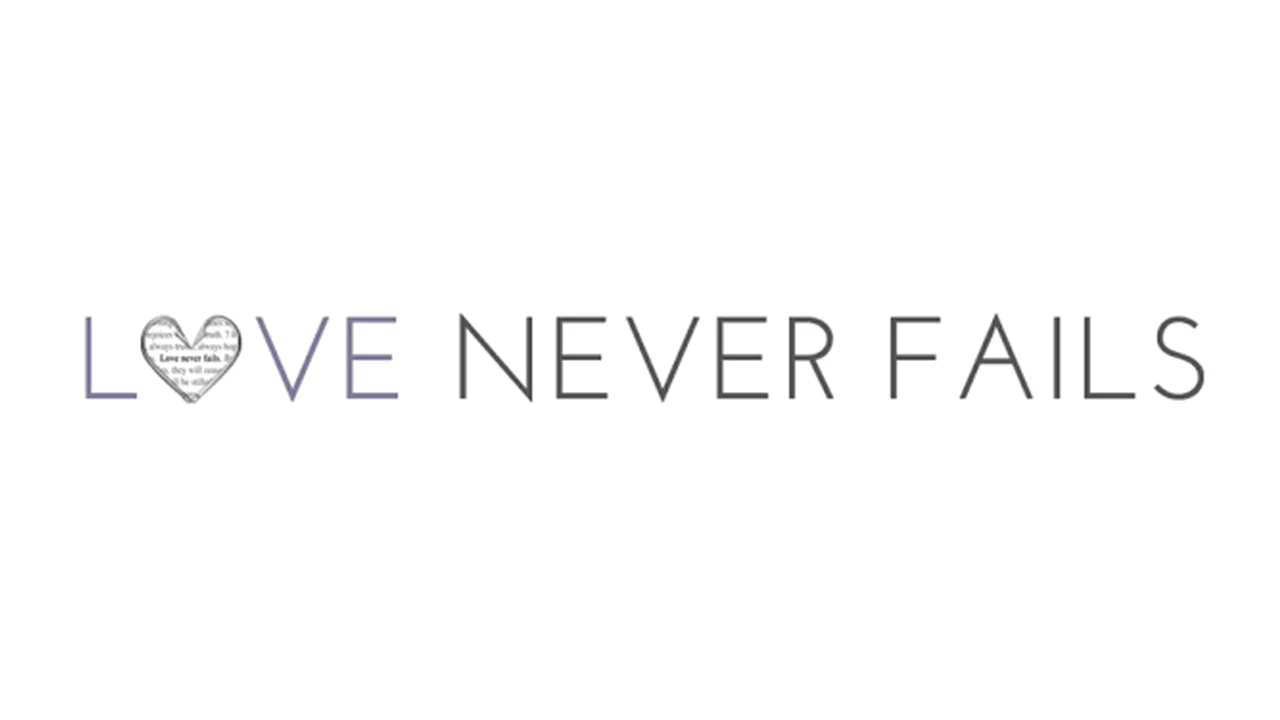Love Never Fails