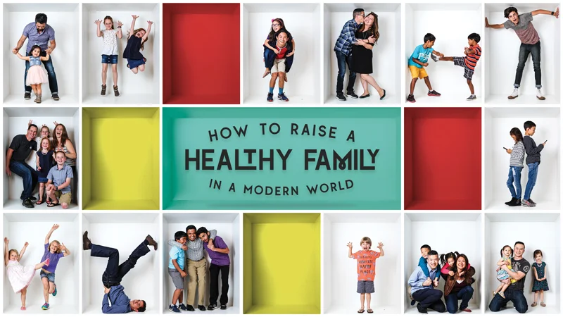 How to Raise a Healthy Family in a Modern World