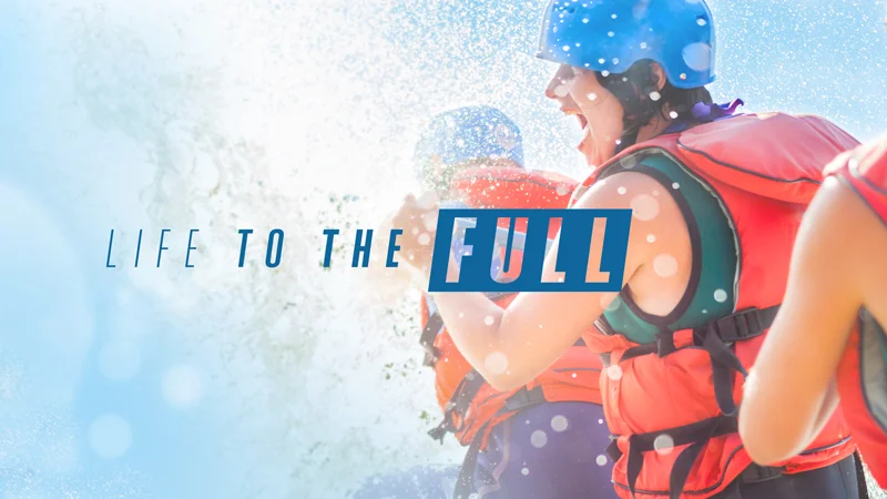 Life to the Full