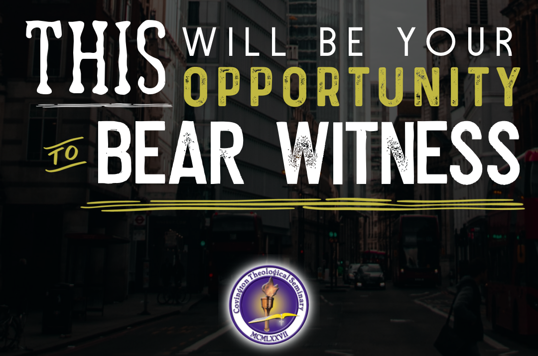 An Opportunity to Bear Witness