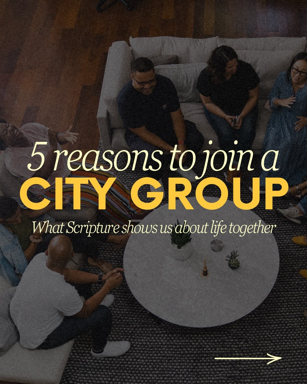 CITY GROUPS = big church made small

We gather in City Groups with our friends and neighbors to live life together and experience the gospel in ways we can&rsquo;t on our own. City Groups are generally organized around stage-of-life and geographic lo