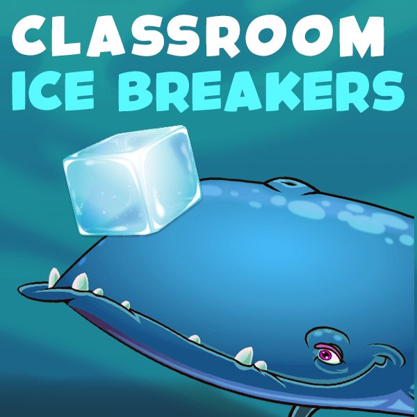 Classroom Ice Breakers