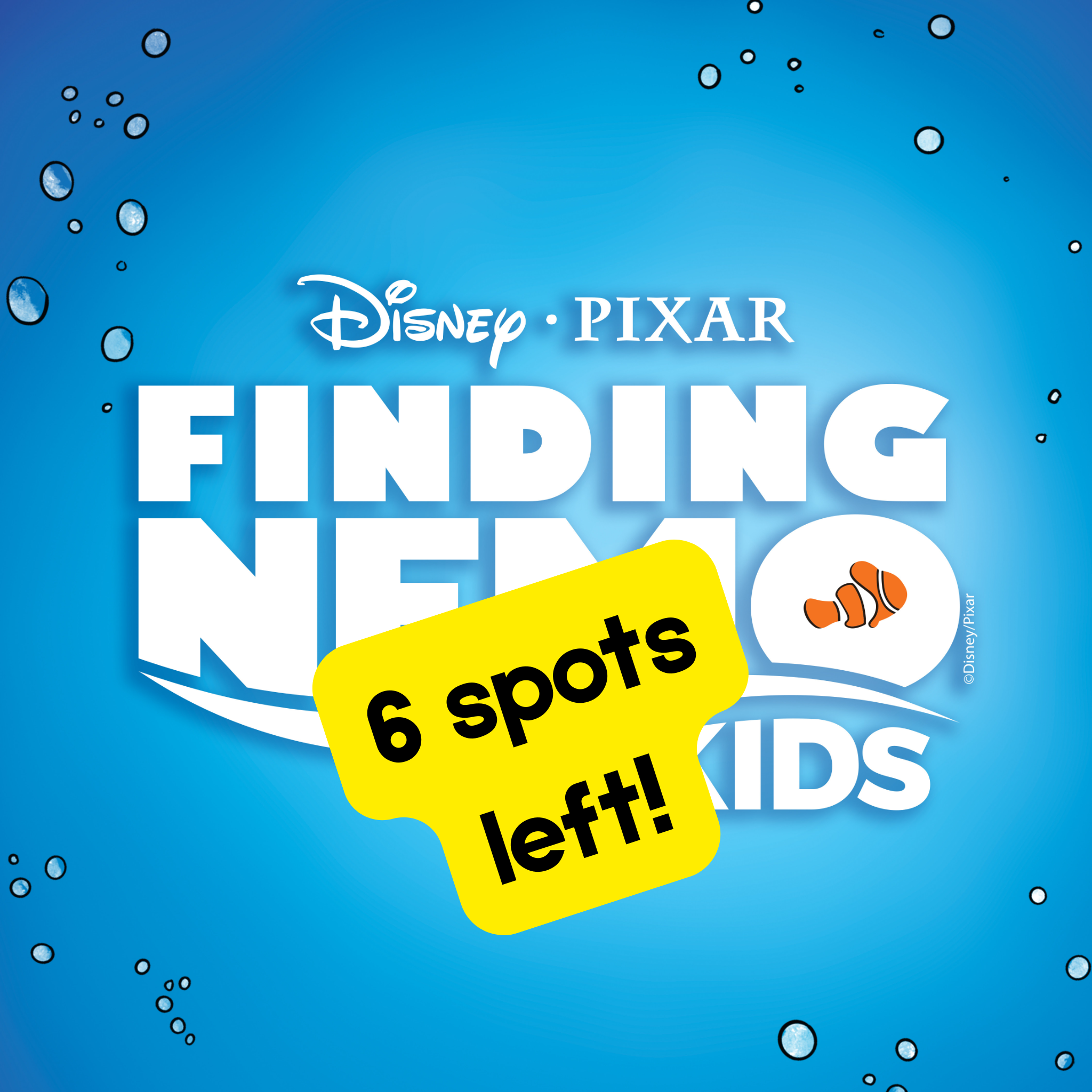 "Finding Nemo KIDS" Monday, July 20-Friday July 31 *TWO WEEKS*