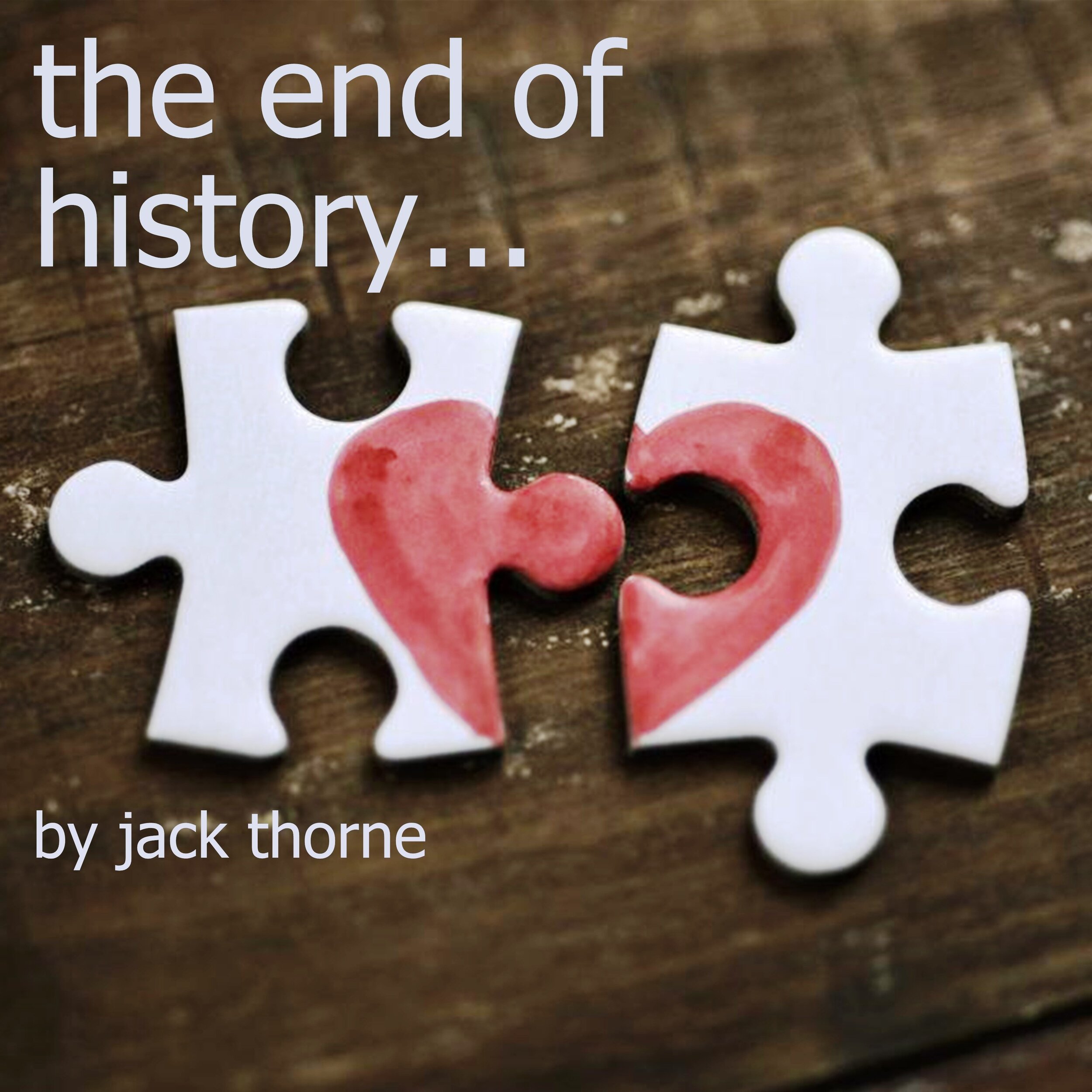 The End of History... - Audition Date 3rd January 2021