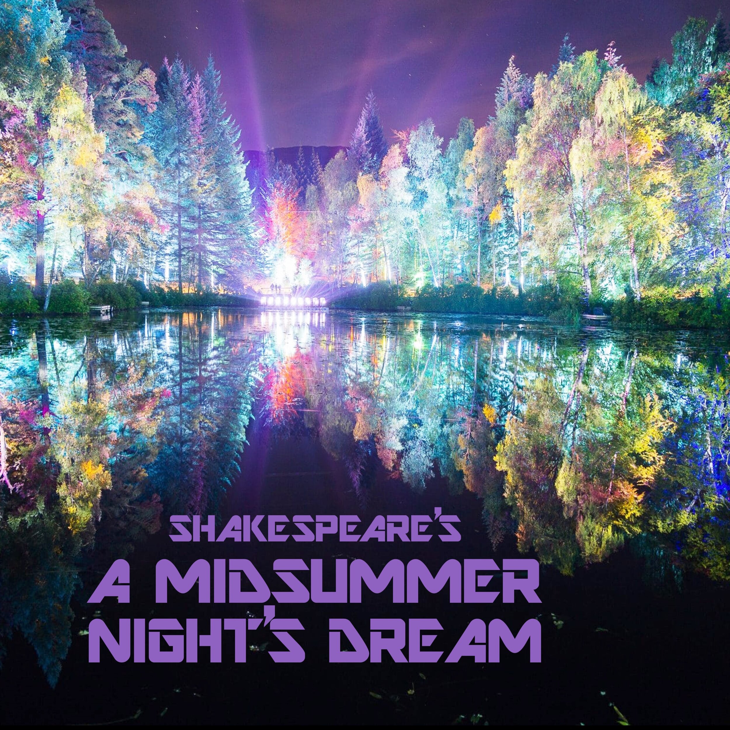 A Midsummer Night's Dream - Audition Date Sunday 6th June 2021, 4pm (slots to be allocated)