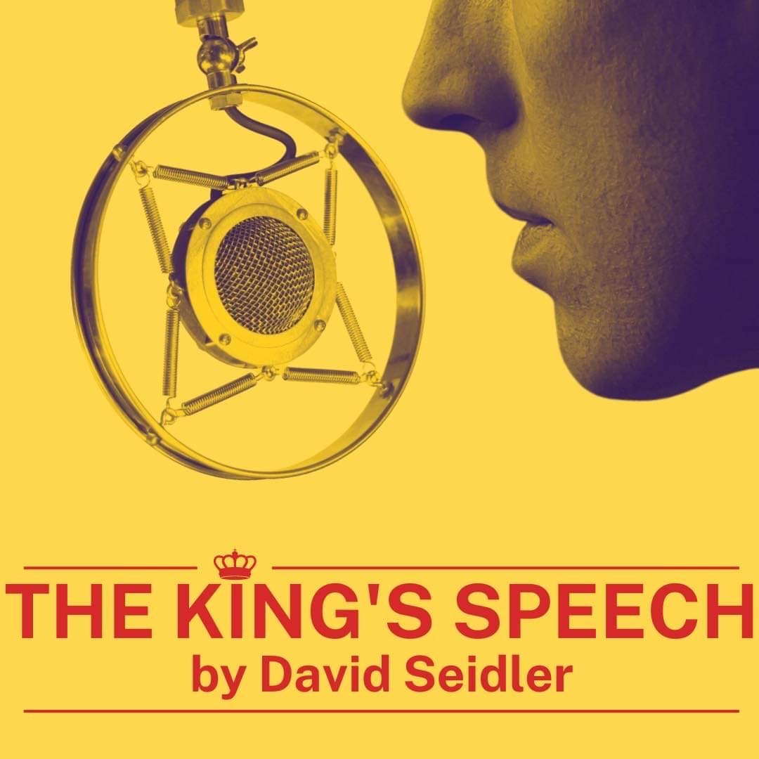 The King's Speech - Audition Date 5th and 7th February 2023