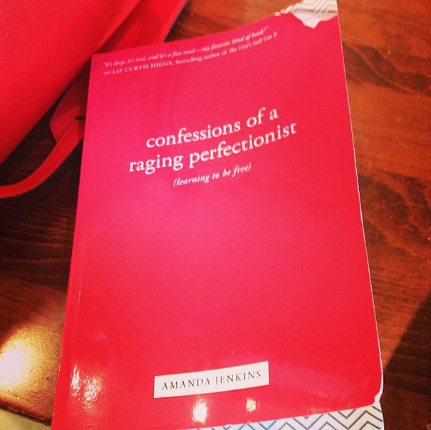 confessions of a raging perfectionist