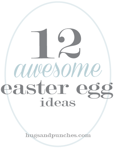 12 {awesome} easter egg ideas