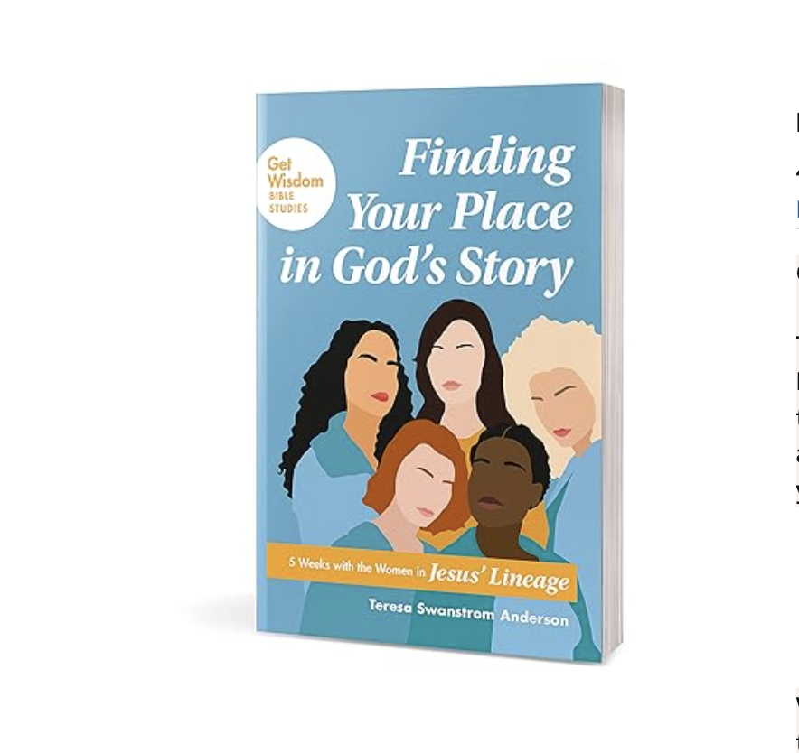 *Signed* Finding Your Place in God’s Story: 5 Weeks with the Women in Jesus’ Lineage (Get Wisdom Bible Studies)