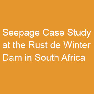 Understanding the Cause of Seepage at the Rust de Winter Dam, South Africa.jpg