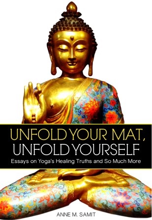 Unfold Your Mat, Unfold Yourself