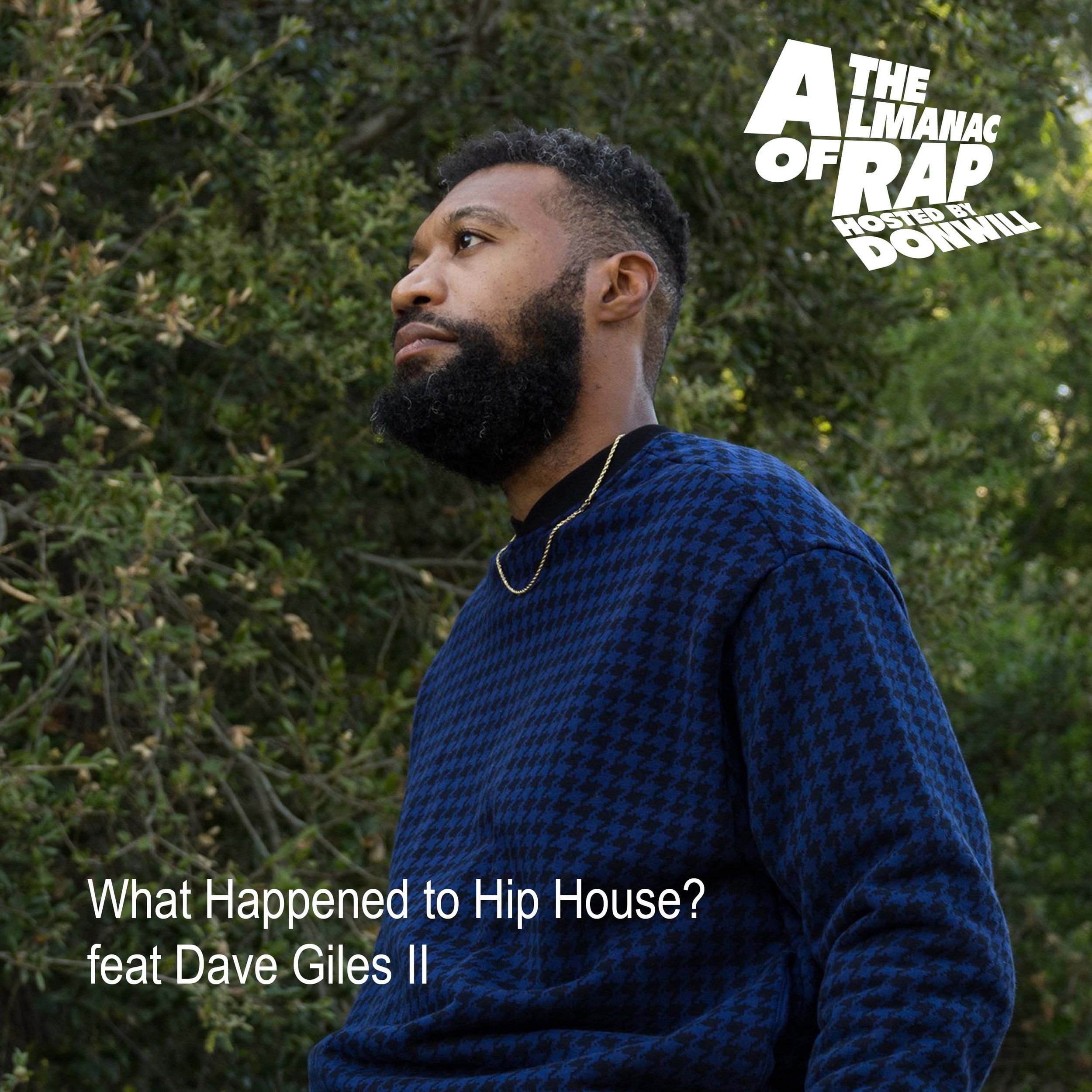 What Happened to Hip House feat Dave Giles II