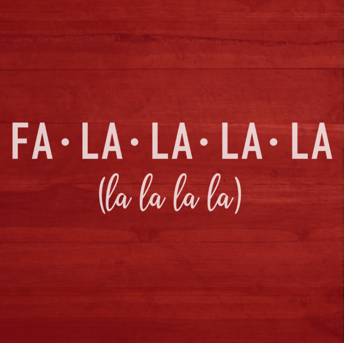 Fa La La La La