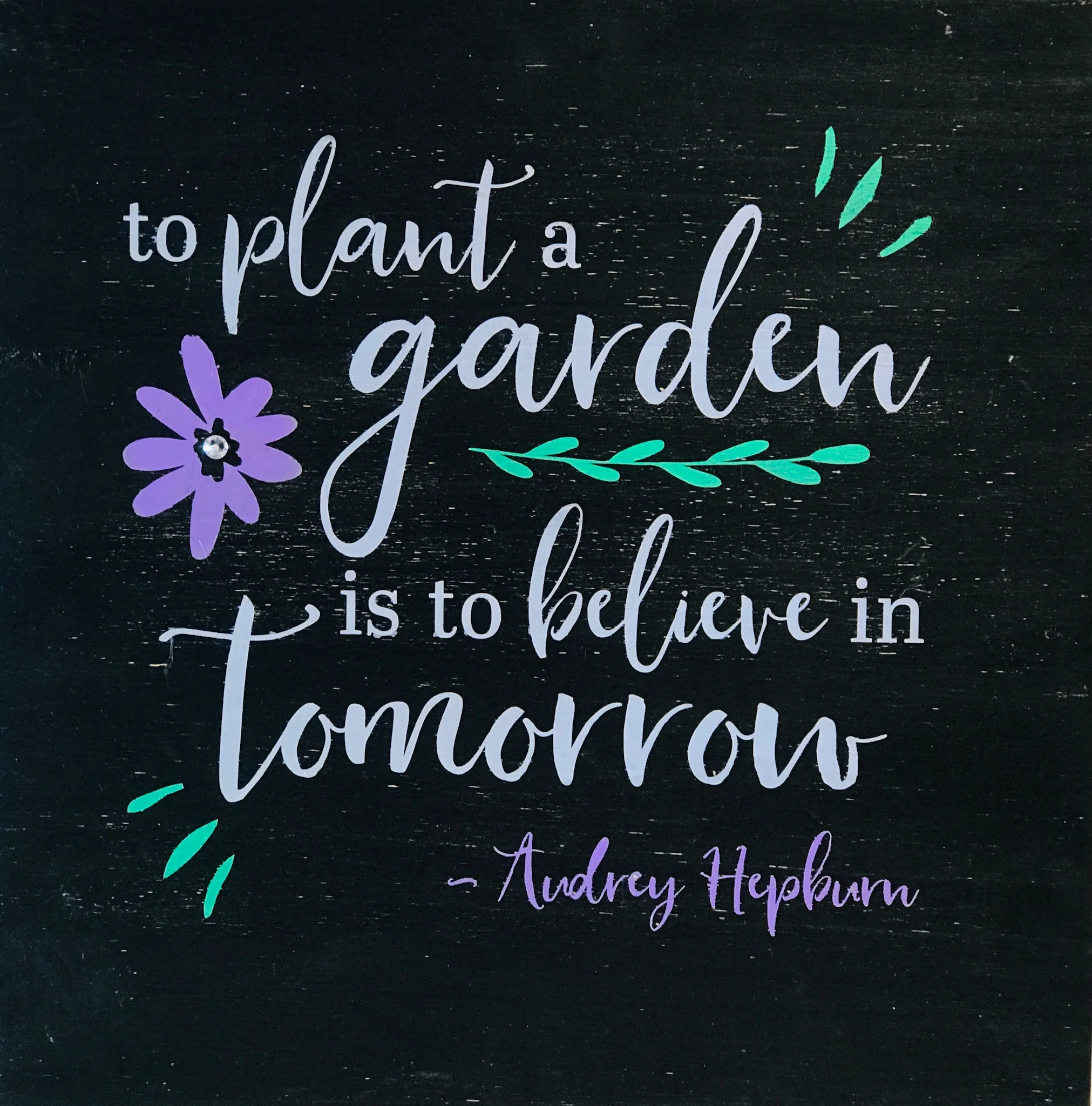 To Plant a Garden...