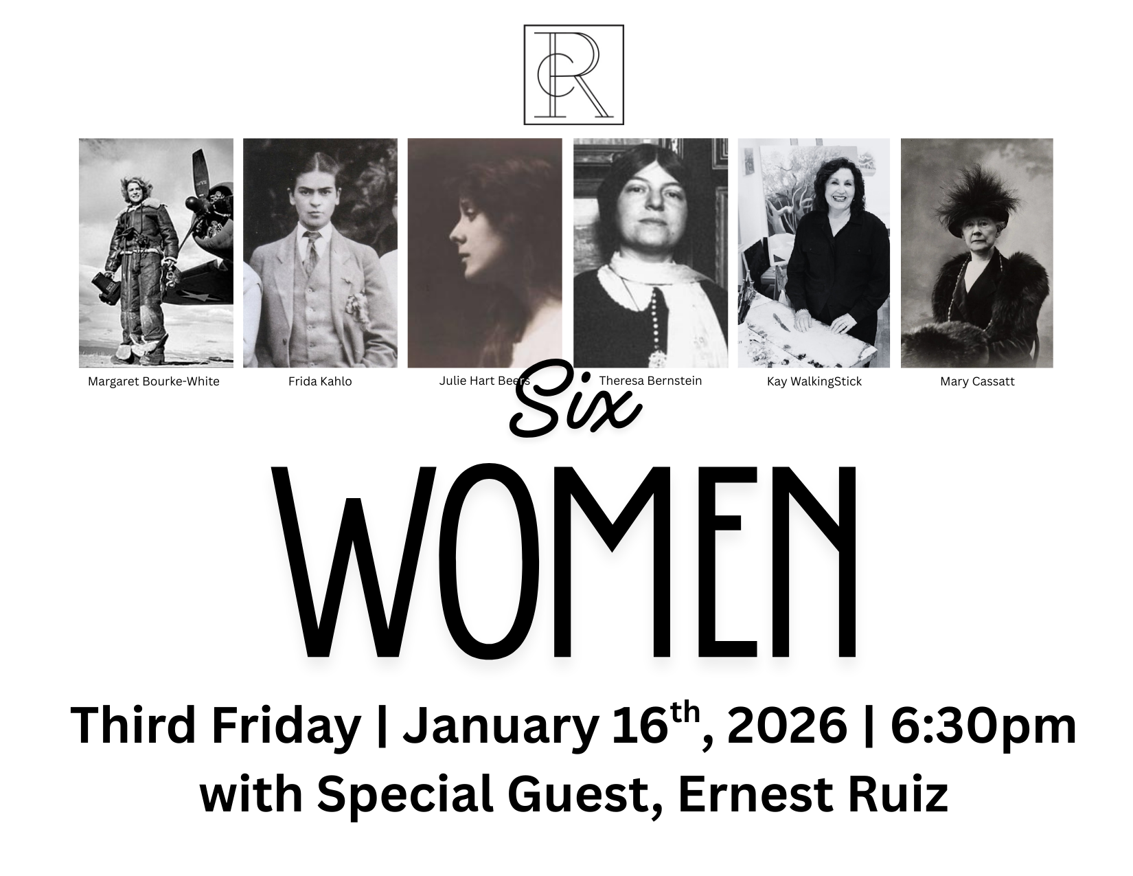 SIX WOMEN | January Third Friday Special with Guest Speaker, Ernest Ruiz