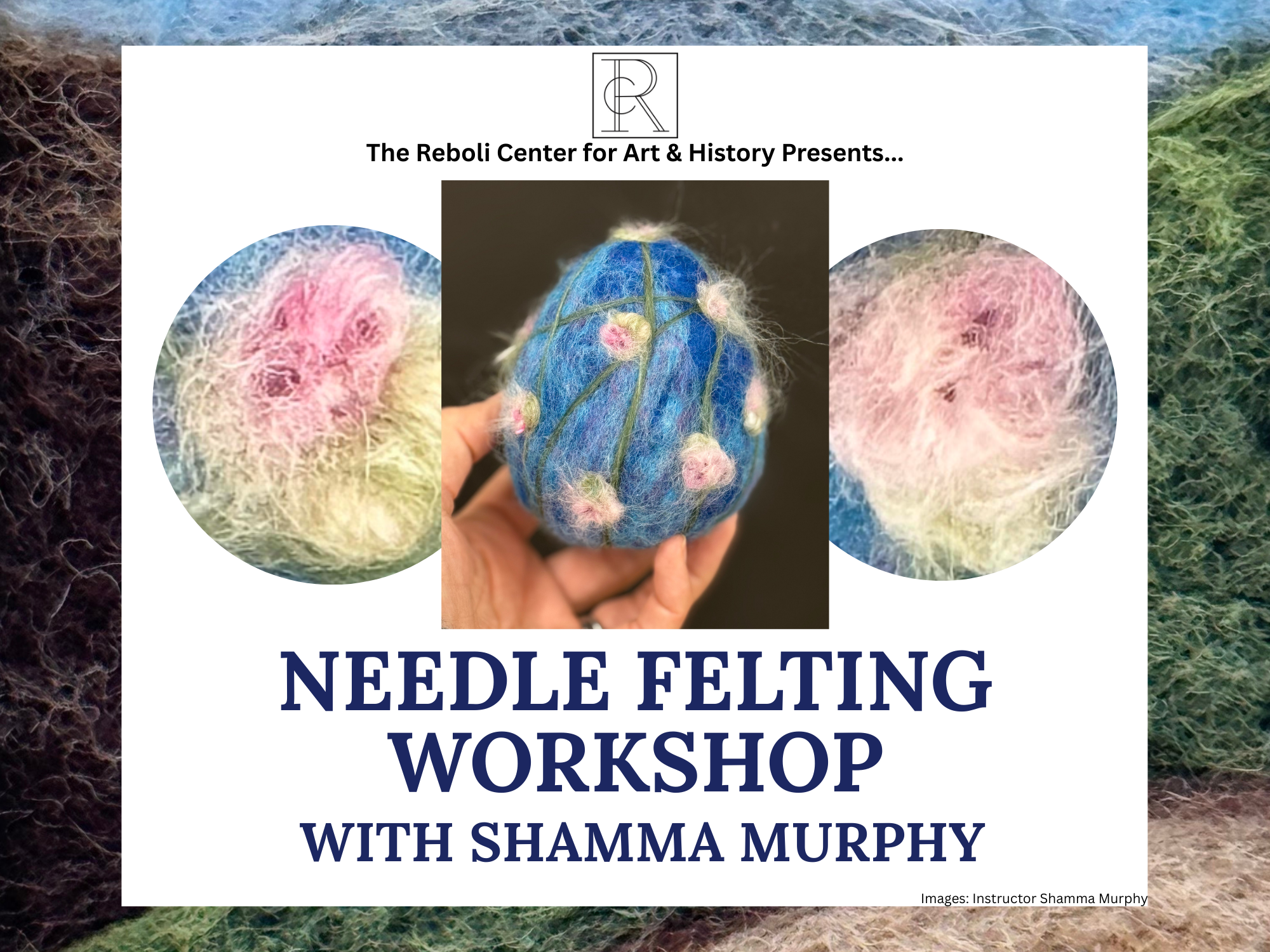 Spring Van Gogh Egg Felting Workshop with Shamma Murphy 