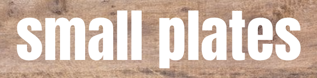 Small Plates
