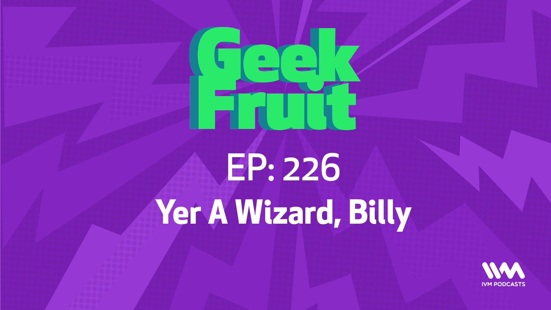 GeekFruitEpisode226.png